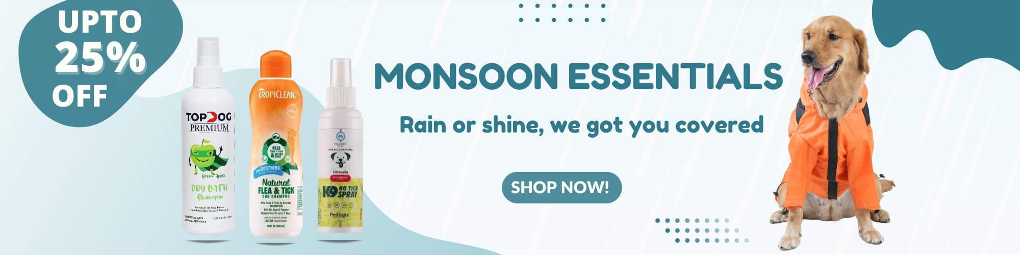 Pet Monsoon Essentials - Upto 25% Off